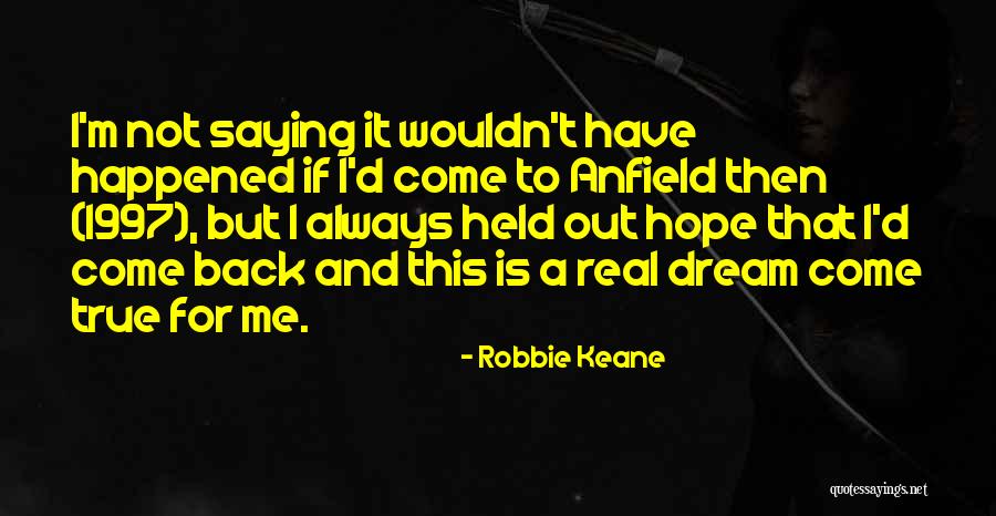 Robbie Quotes By Robbie Keane