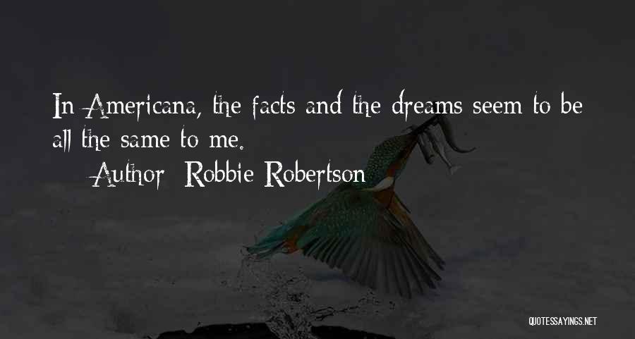 Robbie Quotes By Robbie Robertson