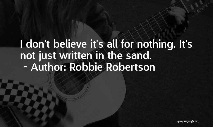 Robbie Quotes By Robbie Robertson