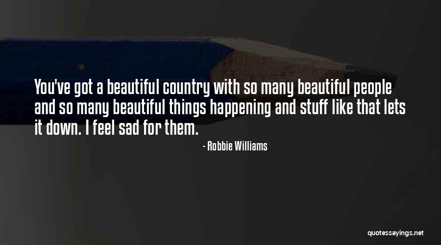 Robbie Quotes By Robbie Williams