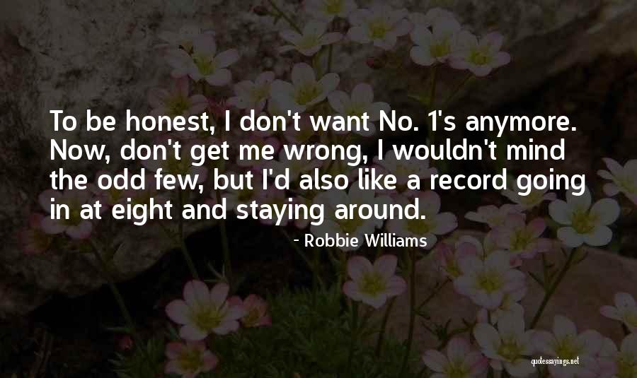 Robbie Quotes By Robbie Williams