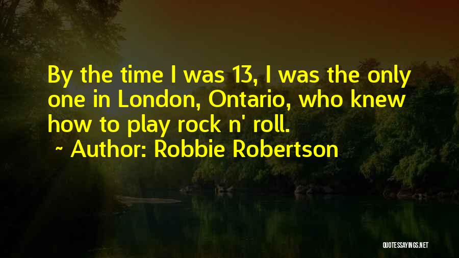 Robbie Robertson Quotes 1069201