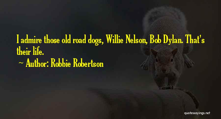 Robbie Robertson Quotes 1385227