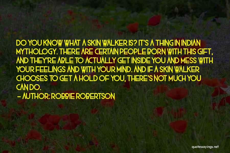 Robbie Robertson Quotes 1502263