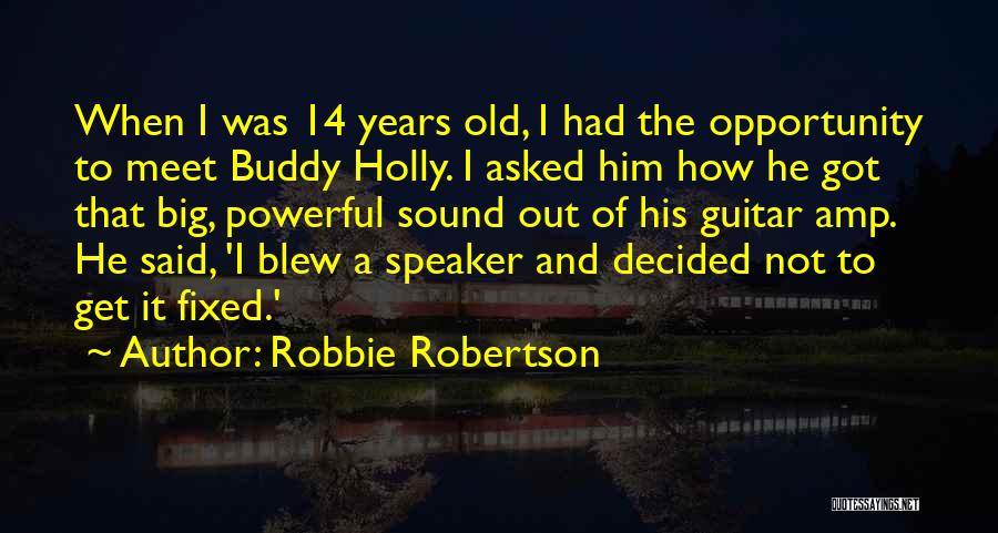 Robbie Robertson Quotes 1641131