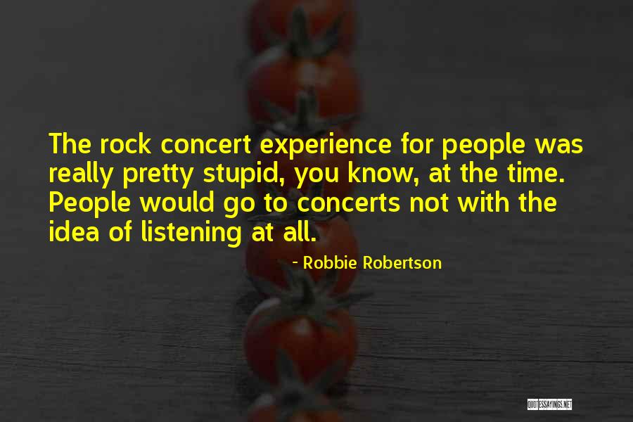 Robbie Robertson Quotes 2023161 Robbie Robertson Quotes 2023161