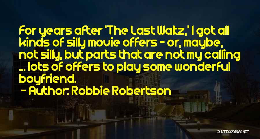 Robbie Robertson Quotes 2071613