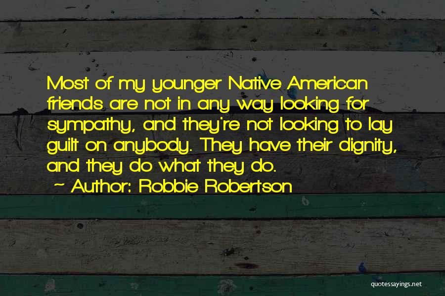 Robbie Robertson Quotes 347287