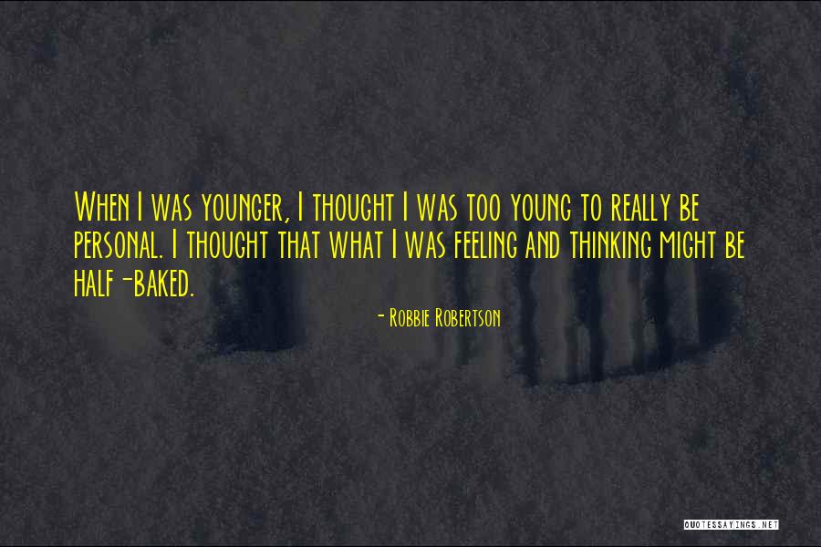 Robbie Robertson Quotes 403513 Robbie Robertson Quotes 403513
