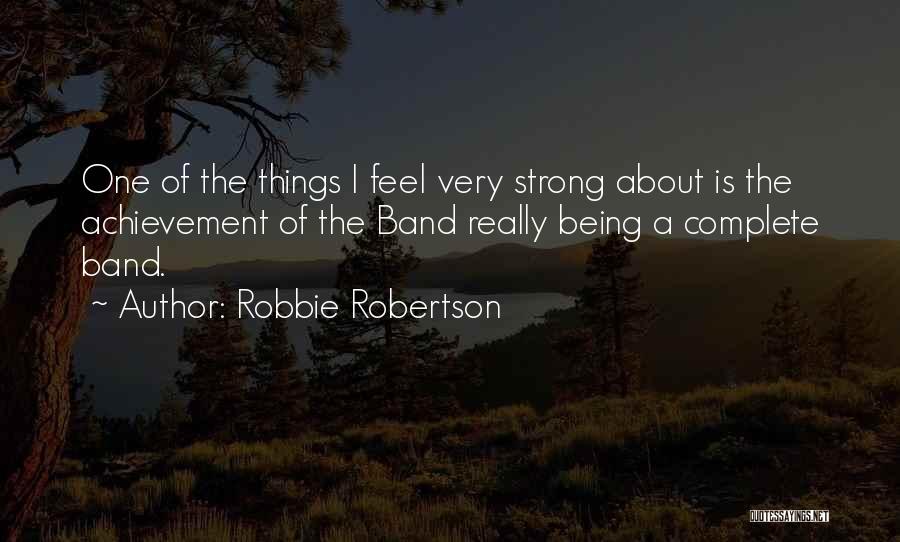 Robbie Robertson Quotes 475854