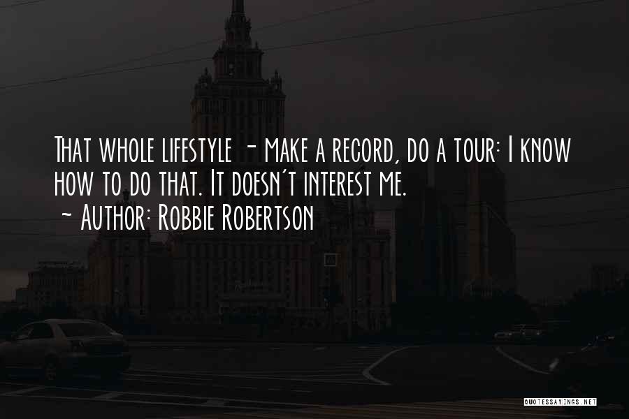 Robbie Robertson Quotes 777906