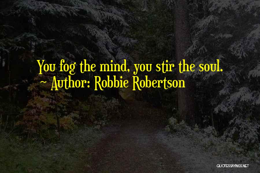 Robbie Robertson Quotes 783799