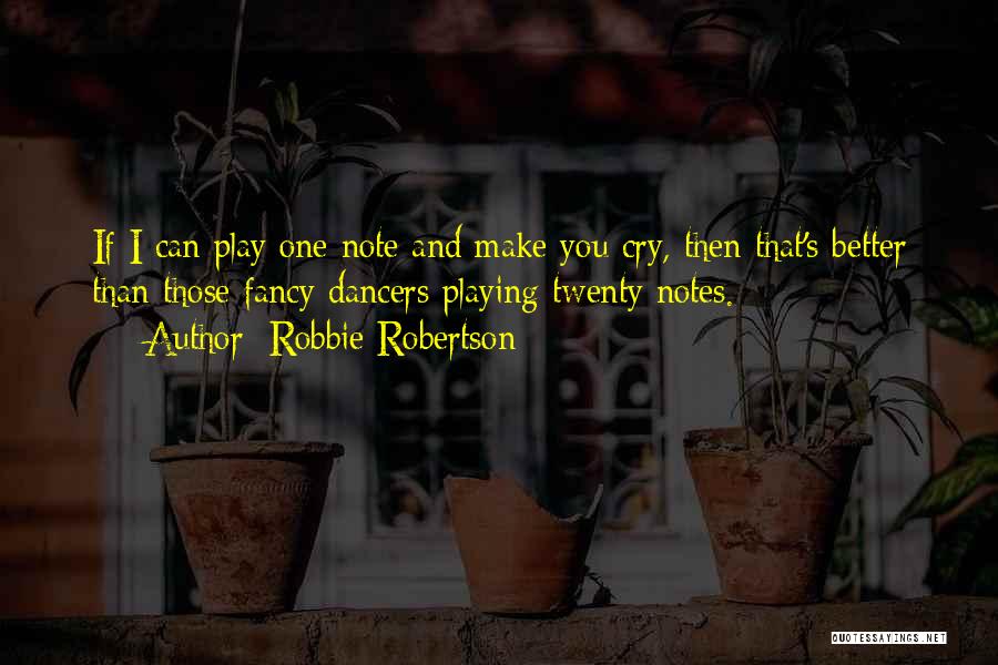 Robbie Robertson Quotes 909233