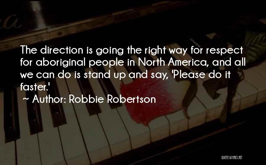 Robbie Robertson Quotes 922746