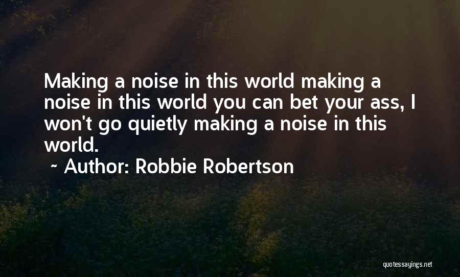 Robbie Robertson Quotes 997270