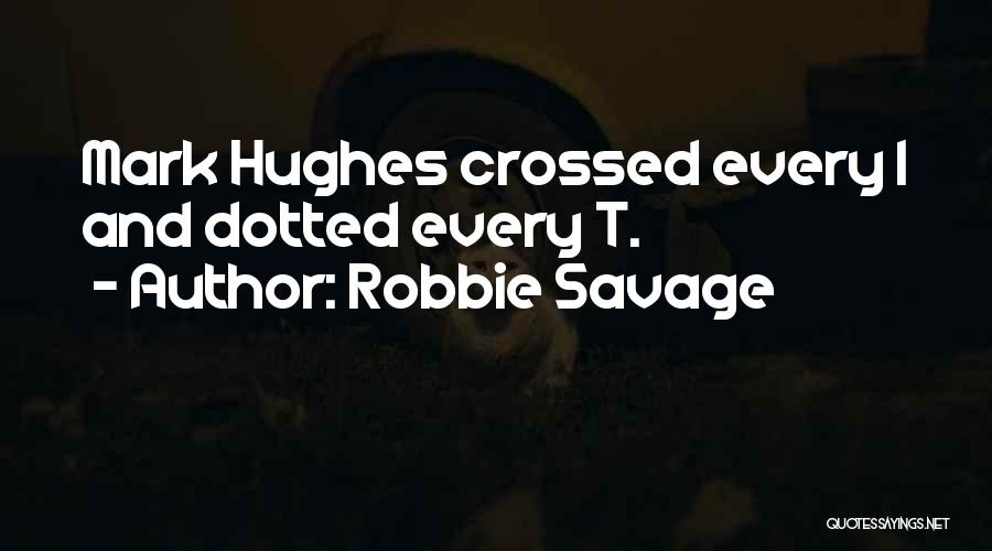 Robbie Savage Quotes 987383