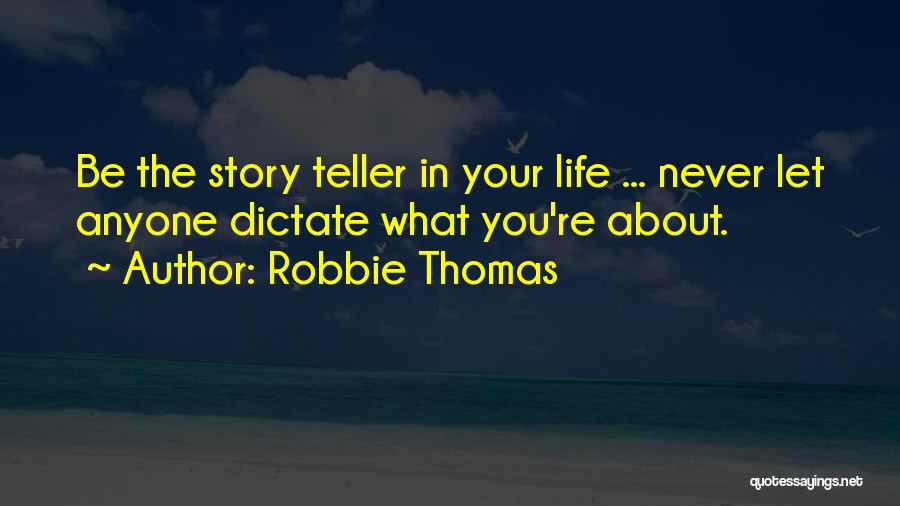 Robbie Thomas Quotes 772668