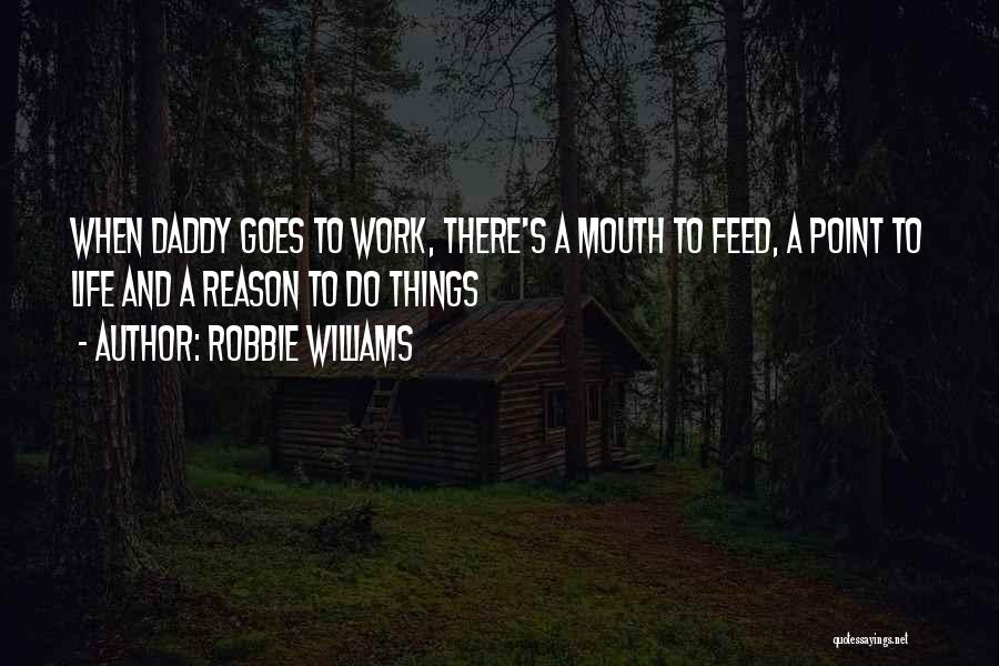 Robbie Williams Quotes 1204291