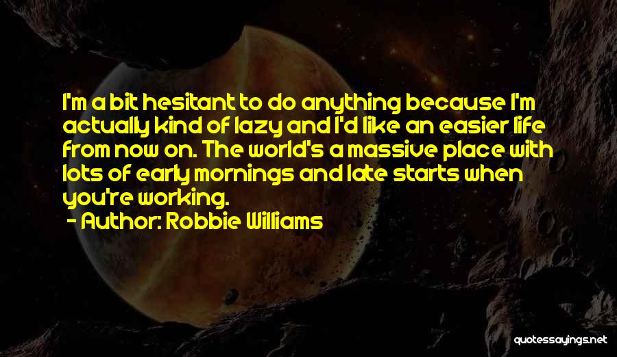 Robbie Williams Quotes 127058