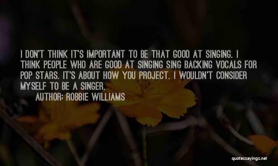 Robbie Williams Quotes 1282343