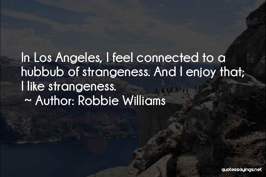 Robbie Williams Quotes 1451007