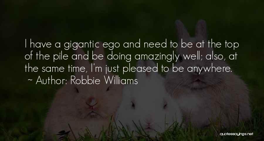 Robbie Williams Quotes 1608509