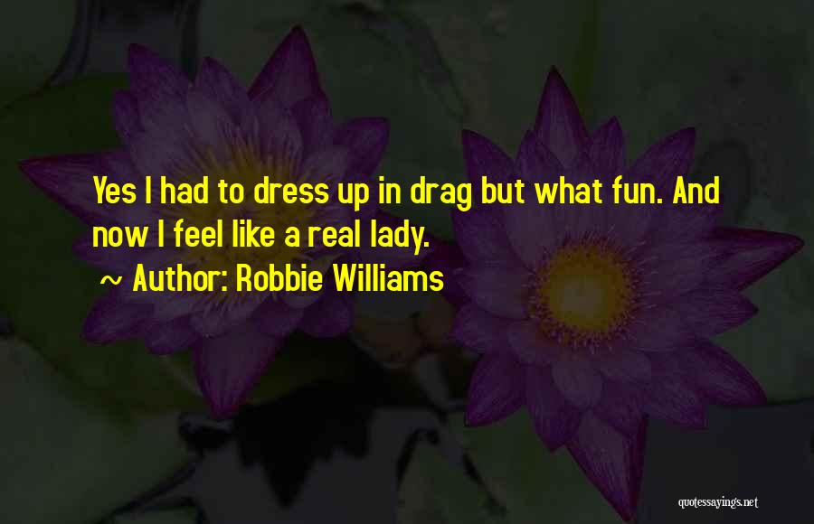 Robbie Williams Quotes 1628690