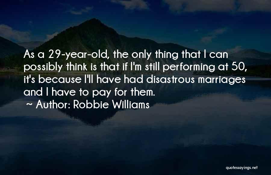 Robbie Williams Quotes 1754413