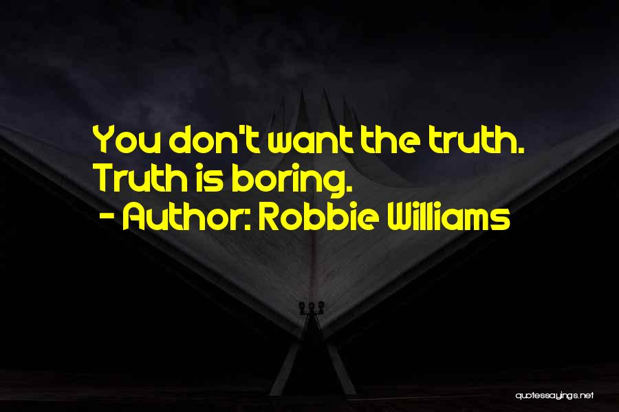 Robbie Williams Quotes 187638