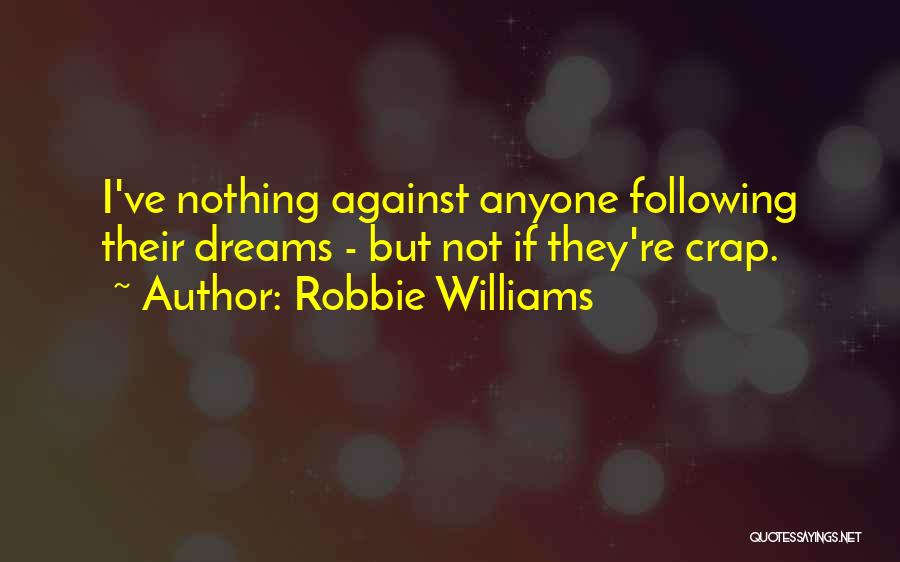 Robbie Williams Quotes 2052446