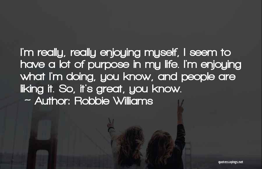 Robbie Williams Quotes 2087293