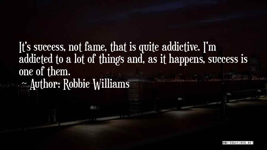 Robbie Williams Quotes 2092545