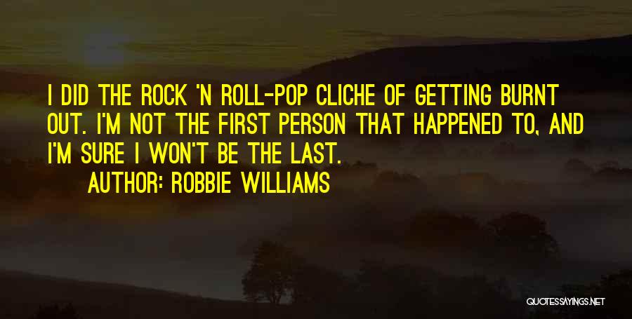 Robbie Williams Quotes 2208032