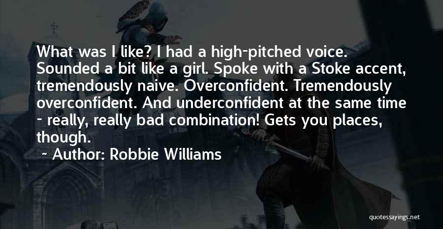 Robbie Williams Quotes 2253181