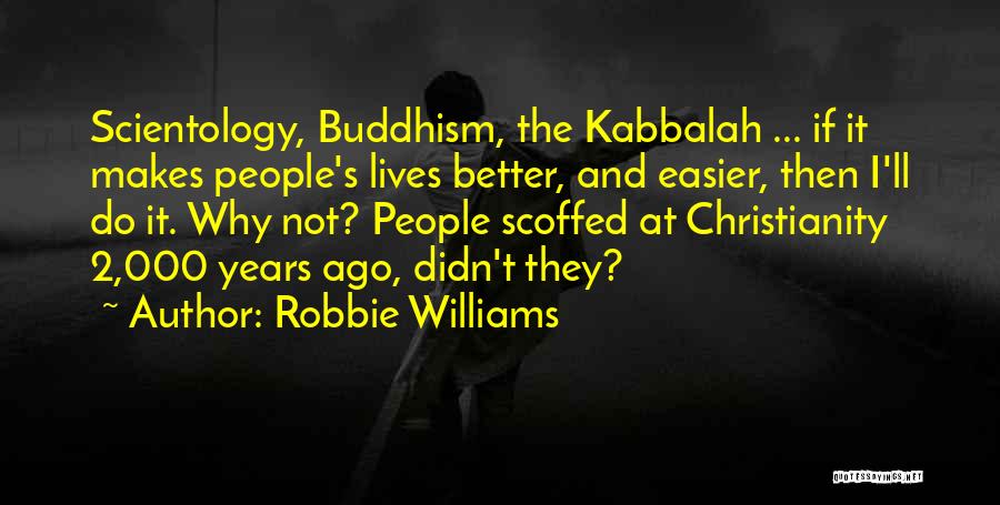 Robbie Williams Quotes 245394