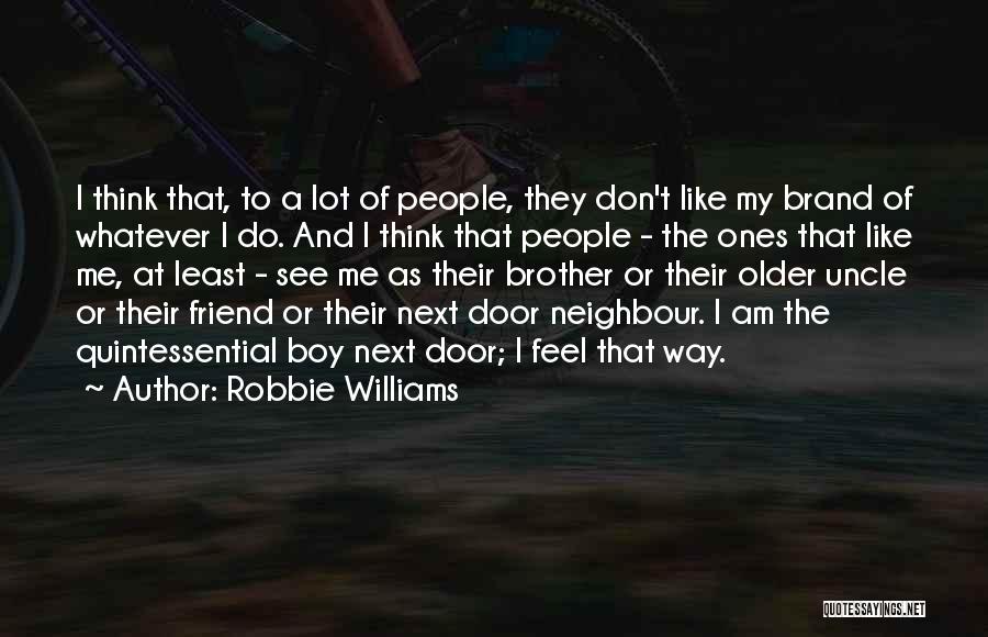 Robbie Williams Quotes 517433