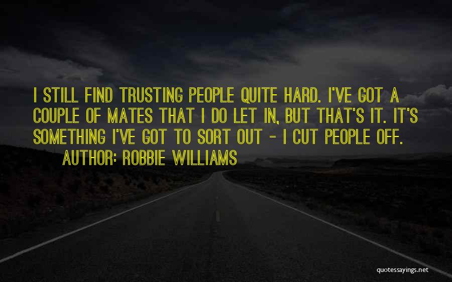 Robbie Williams Quotes 837804