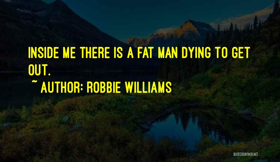 Robbie Williams Quotes 915148