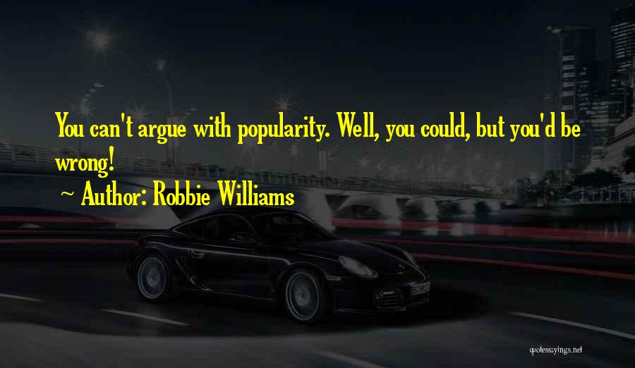 Robbie Williams Quotes 922688