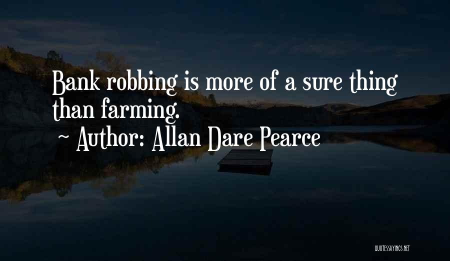 Robbing Quotes By Allan Dare Pearce