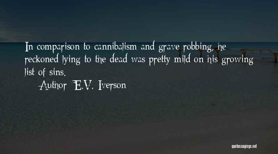 Robbing Quotes By E.V. Iverson