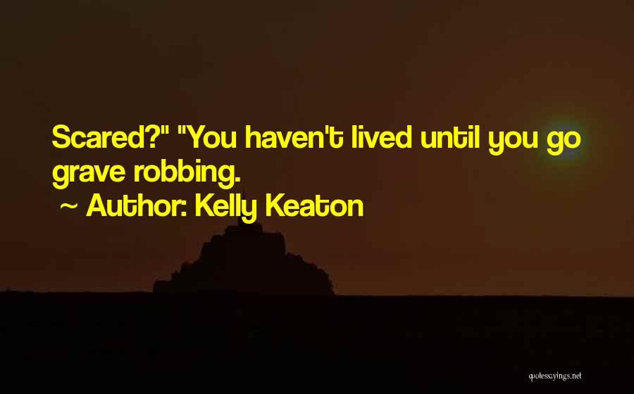 Robbing Quotes By Kelly Keaton