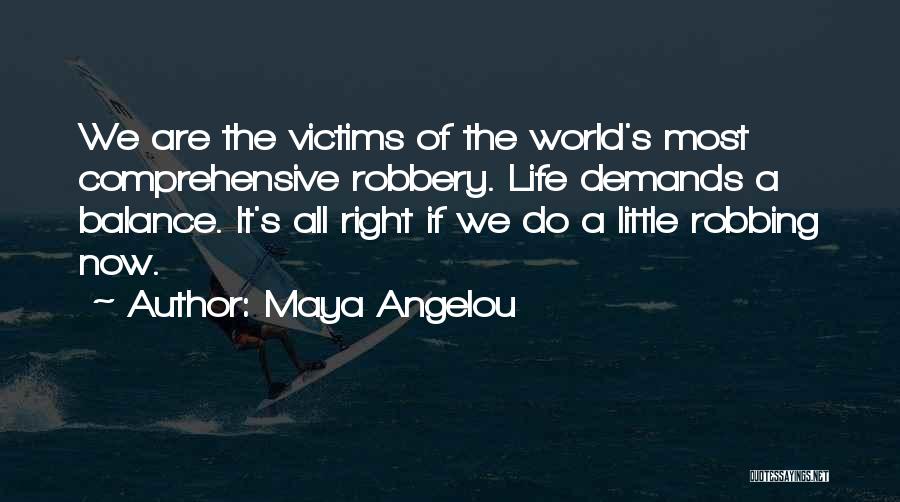 Robbing Quotes By Maya Angelou