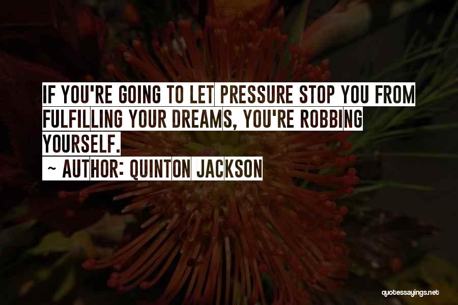 Robbing Quotes By Quinton Jackson