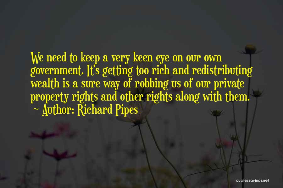 Robbing Quotes By Richard Pipes