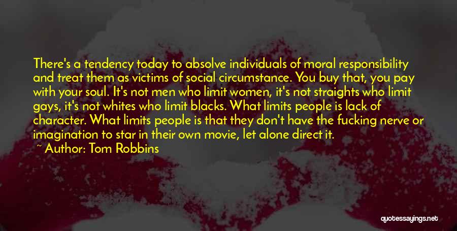 Robbins Quotes By Tom Robbins