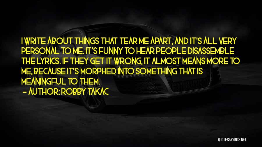 Robby Takac Quotes 284332