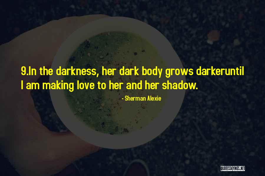 Robbyn Lewis Quotes By Sherman Alexie Robbyn Lewis Quotes By Sherman Alexie