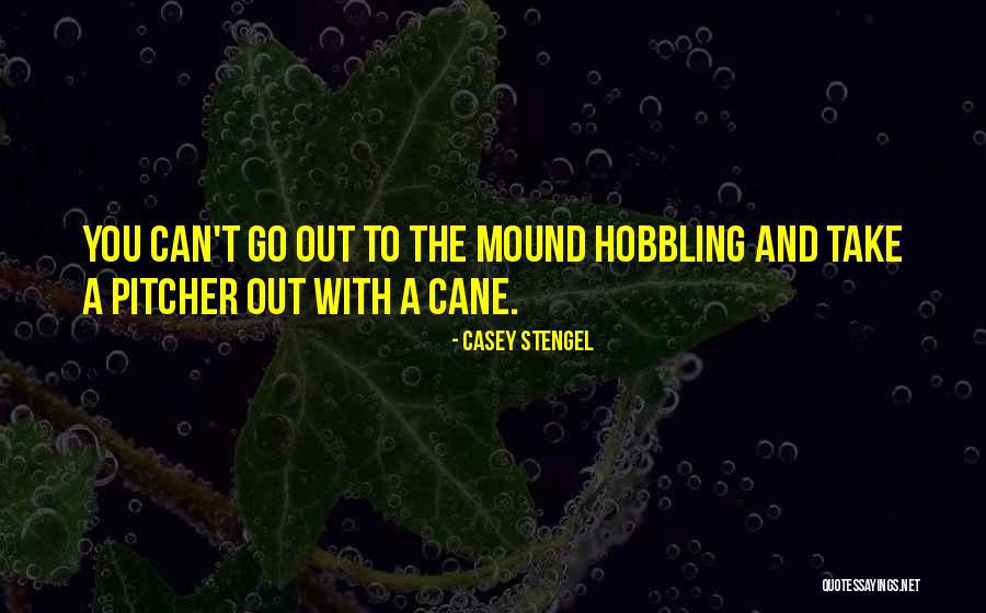 Robecca Steam Quotes By Casey Stengel