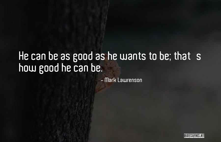 Robena Mine Quotes By Mark Lawrenson Robena Mine Quotes By Mark Lawrenson